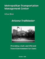 Metropolitan Transportation Management Center A Case Study Arizona Trailmaster Providing a Safe and Efficient Travel Environment for Users