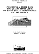Prescribing a bridge deck ride quality repair using the South Dakota road profiler and the Dipstick  technical assistance report