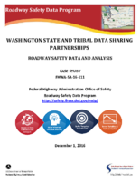 Roadway Safety Data and Analysis Case Study Washington State and Tribal Data Sharing Partnerships