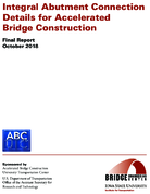 Integral Abutment Connection Details for Accelerated Bridge Construction