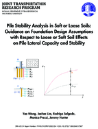 Pile Stability Analysis in Soft or Loose Soils Guidance on Foundation Design Assumptions With Respect to Loose or Soft Soil Effects on Pile Lateral Capacity and Stability and Rating Criteria