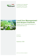Land Use Management and Airport Controls A Further Study of Trends and Indicators of Incompatible Land Use