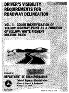 Drivers Visibility Requirements for Roadway Delineation Volume II Color Identification of Yellow Highway Paint as a Function of YellowWhite Pigment Mixture Ratio