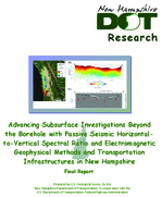 Advanced Subsurface Investigations Beyond the Borehole with Passive Seismic HorizontaltoVertical Spectral Ratio and Electromagnetic Geophysical Methods at Transportation Infrastructure Sites in New Hampshire