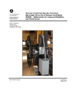 Railroad Freight Car Remote Controlled Electrically Driven Set  Release Hand Brake EDHB Optimization for Increased Reliability and Performance