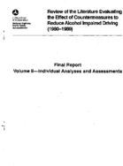Review of the Literature Evaluating the Effect of Countermeasures to Reduce Alcohol Impaired Driving 19801989 Volume 2 Individual Analyses and Assessments