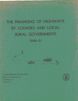 The Financing of Highways by Counties and Local Rural Governments 19421951