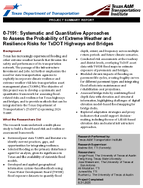 Systematic and Quantitative Approaches to Assess the Probability of Extreme Weather and Resilience Risks for TxDOT Highways and Bridges Project Summary Report