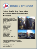 School Traffic Trip Generation Calculator Evaluation and Data Collection