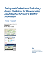 Testing and Evaluation of Preliminary Design Guidelines for Disseminating Road Weather Advisory  Control Information