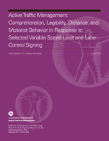 Active Traffic Management Comprehension Legibility Distance and Motorist Behavior In Response to Selected Variable Speed Limit and Lane Control Signing
