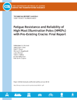 Fatigue Resistance and Reliability of High Mast Illumination Poles HMIPs with PreExisting Cracks Final Report