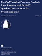 FlexMAT Asphalt Pavement Analysis Tools Summary and FlexMAT Specified Data Structure for Cyclic Fatigue Test