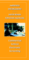 Improved enforcement  safer roads for state agencies commercial vehicle electronic screening