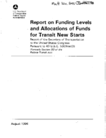 Report on Funding Levels and Allocations of Funds For Transit New Starts Report of the Secretary of Transportation to the United States Congress 1996