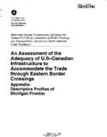 Assessment of the Adequacy of USCanadian Infrastructure to Accommodate Trade through Eastern Border Crossings Appendix 5 Michigan Frontier