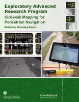 Exploratory Advanced Research Program Sidewalk Mapping for Pedestrian Navigation Workshop Summary Report