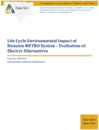 Life Cycle Environmental Impact of Houston METRO System  Evaluation of Electric Alternatives