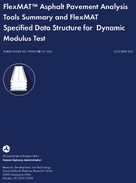 FlexMAT Asphalt Pavement Analysis Tools Summary and FlexMAT Specified Data Structure for Dynamic Modulus Test