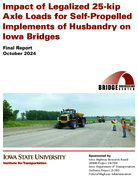 Impact of Legalized 25Kip Axle Loads for SelfPropelled Implements of Husbandry on Iowa Bridges