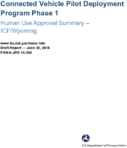Connected Vehicle Pilot Deployment Program Phase 1 Human Use Approval Summary  ICFWyoming