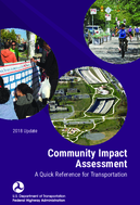 Community Impact Assessment A Quick Reference for Transportation 2018 Update