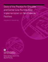 State of the practice for shoulder and center line rumble strip implementation on nonfreeway facilities