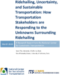 Ridehailing Uncertainty and Sustainable Transportation How Transportation Stakeholders Are Responding to the Unknowns Surrounding Ridehailing