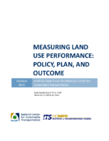 Measuring land use performance policy plan and outcome  a white paper from the National Center for Sustainable Transportation