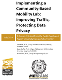 Implementing a CommunityBased Mobility Lab improving Traffic Protecting Data Privacy