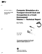 Computer Simulation of a Transport Aircraft Seat and Occupants in a Crash Environment Volume I  Technical Report