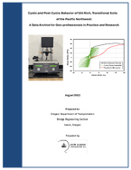 Cyclic and PostCyclic Behavior of SiltRich Transitional Soils of the Pacific Northwest A Data Archive for Geoprofessionals in Practice and Research