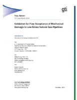 Validation for Flaw Acceptance of Mechanical Damage to Low Stress Natural Gas Pipelines
