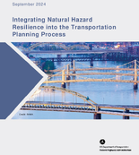 Integrating Natural Hazard Resilience into the Transportation Planning Process