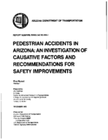 Pedestrian Accidents in Arizona An Investigation of Causative Factors and Recommendations for Safety Improvements Volume I Research Report