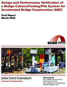 Design and Performance Verification of a Bridge ColumnFootingPile System for Accelerated Bridge Construction ABC
