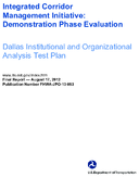 Integrated corridor management initiative  demonstration phase evaluation Dallas institutional and organizational analysis test plan
