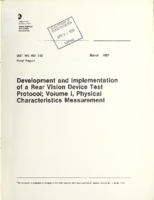Development and Implementation of a Rear Vision Device Test Protocol Volume I Physical Characteristics Measurements