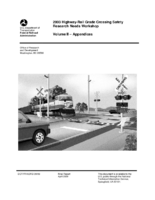 2003 HighwayRail Grade Crossing Safety Research Needs Workshop Volume II  Appendices