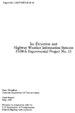 Ice Detection and Highway Weather Information Systems FHWA Experimental Project No 13