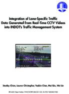 Integration of LaneSpecific Traffic Data Generated From Realtime CCTV Videos Into INDOTs Traffic Management System