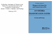 Technology Assessment of Changes in the Future Use and Characteristics of the Automobile Transportation System  Volume 1 Summary and Findings