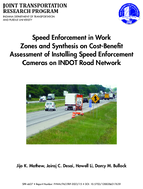 Speed Enforcement in Work Zones and Synthesis on CostBenefit Assessment of Installing Speed Enforcement Cameras on INDOT Road Network