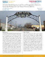 A Gravity Model Integrating LandUse and Transportation Policies for Sustainable Development Case Study of Fresno California Research Brief