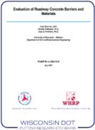 Evaluation of Roadway Concrete Barriers and Materials