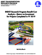 INDOT Research Program Benefit Cost Analysis  Return on Investment for Projects Completed in FY 2019
