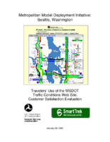 Travelers Use of the WSDOT Traffic Conditions Web Site Customer Satisfaction Evaluation Metropolitan Model Deployment Initiative Seattle Washington