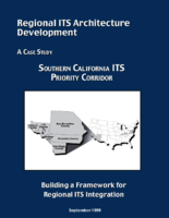 Regional ITS architecture development  a case study  Southern California ITS priority corridor  building a framework for regional ITS integration