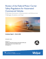Review of the Federal Motor Carrier Safety Regulations for Automated Commercial Vehicles Preliminary Assessment of Interpretation and Enforcement Challenges Questions and Gaps