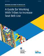 Bridging Cultures to Buckle Up A Guide for Working with Tribes to Increase Seat Belt Use